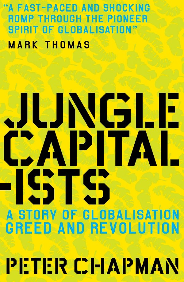 Jungle Capitalists by Peter Chapman (eBook ISBN 9781847676863) book cover