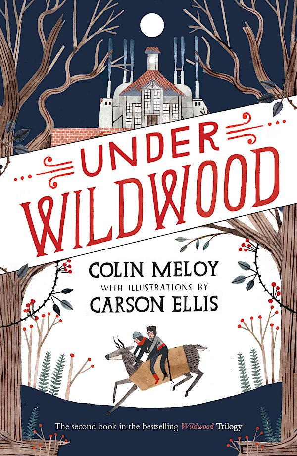 Under Wildwood by Colin Meloy (Paperback ISBN 9780857863287) book cover