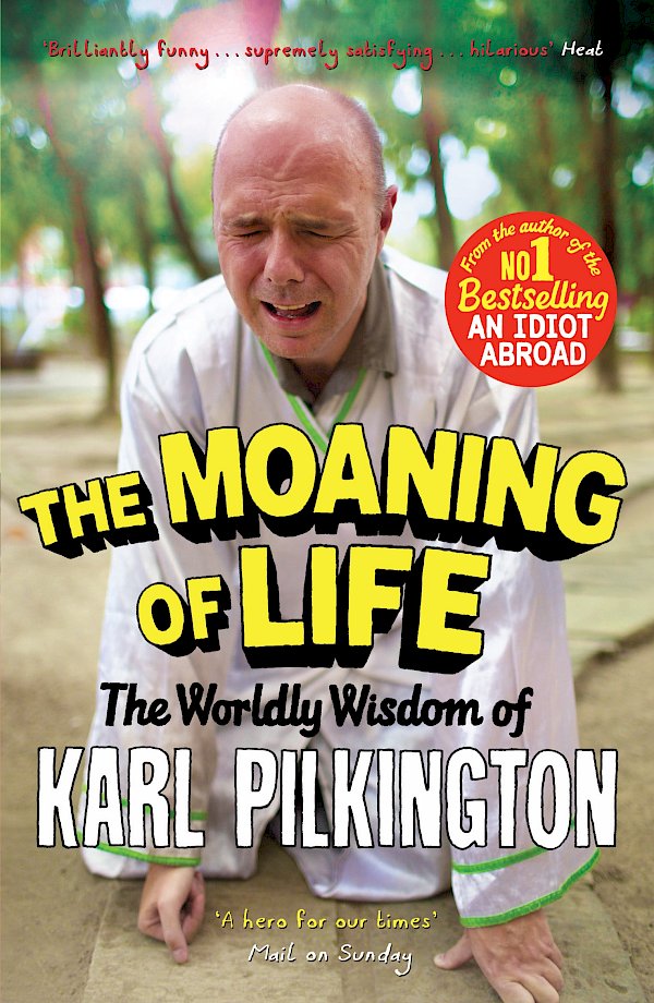 The Moaning of Life by Karl Pilkington (Paperback ISBN 9781782111542) book cover