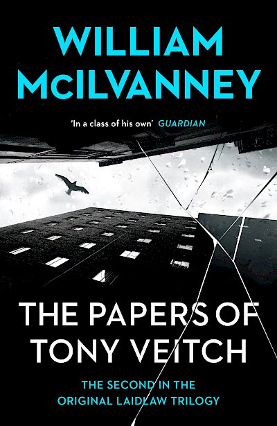 The Papers of Tony Veitch by William McIlvanney cover