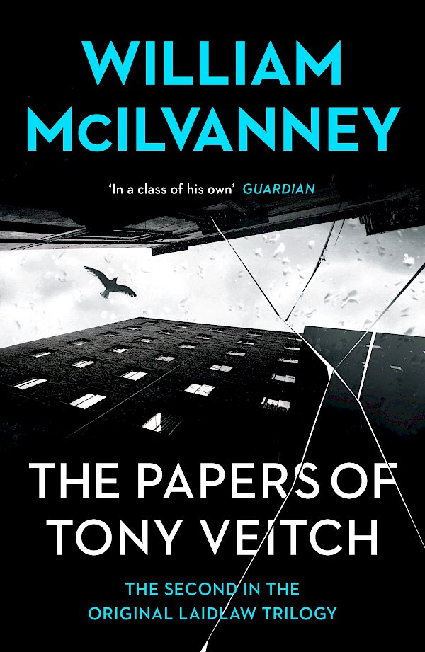 The Papers of Tony Veitch by William McIlvanney (Paperback ISBN 9781838856229) book cover