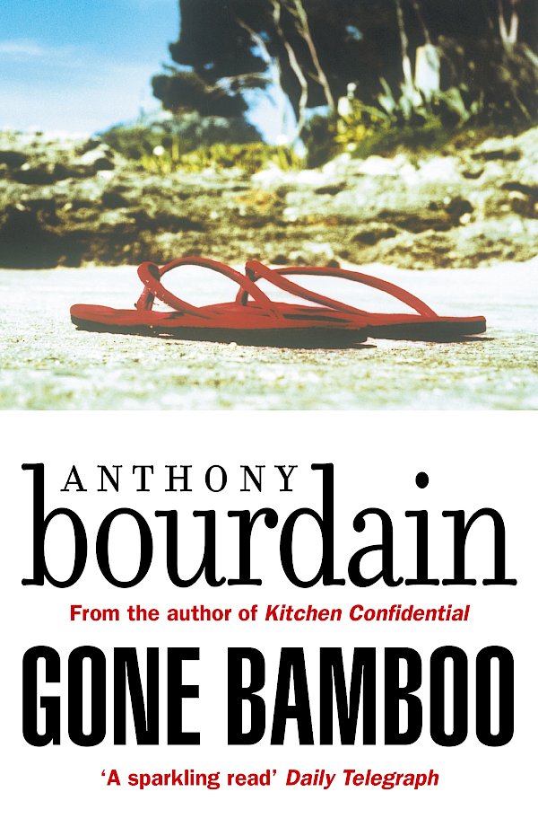 Gone Bamboo by Anthony Bourdain (Paperback ISBN 9781786895196) book cover