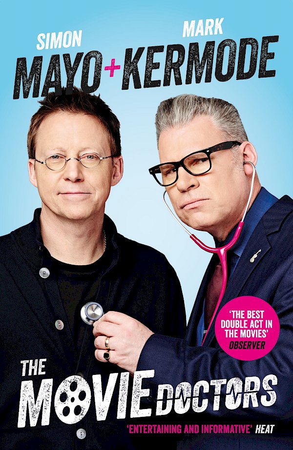 The Movie Doctors by Simon Mayo, Mark Kermode (Paperback ISBN 9781782116646) book cover