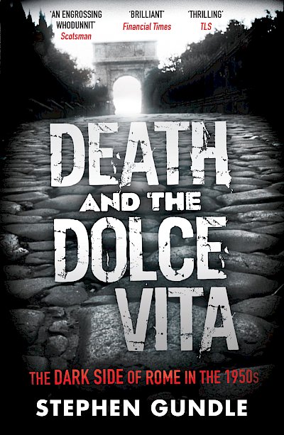 Death and the Dolce Vita by Stephen Gundle cover