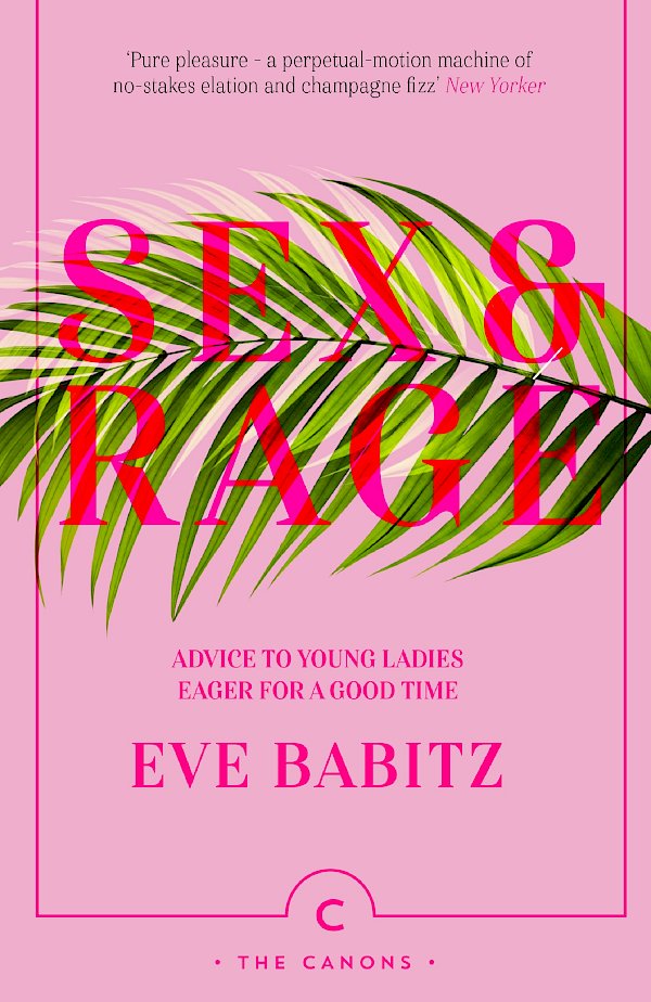 Sex & Rage by Eve Babitz (Paperback ISBN 9781786892744) book cover