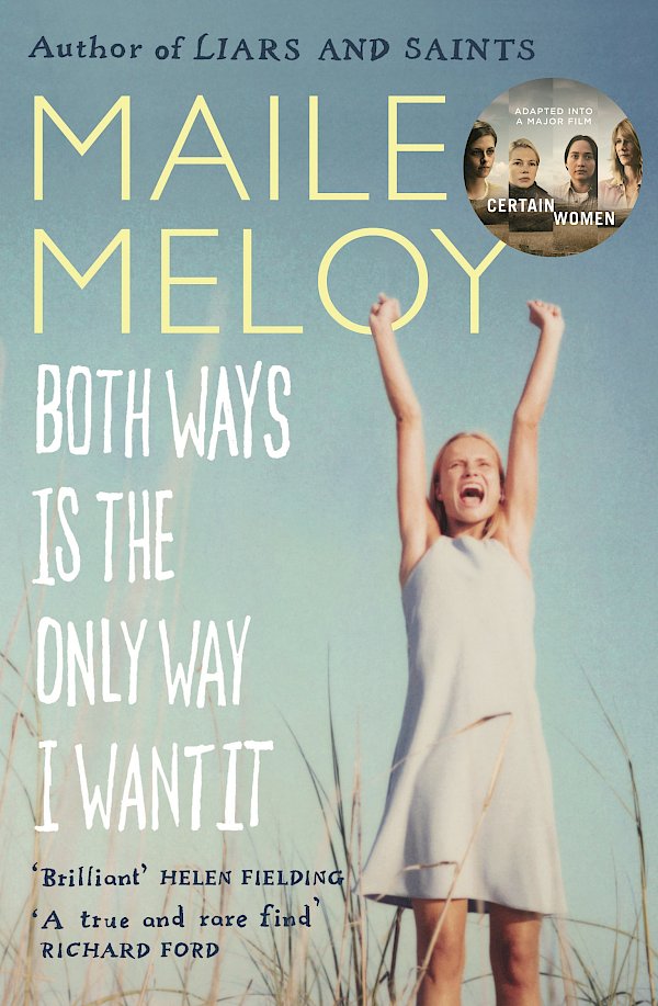 Both Ways Is the Only Way I Want It by Maile Meloy (Paperback ISBN 9781847674166) book cover