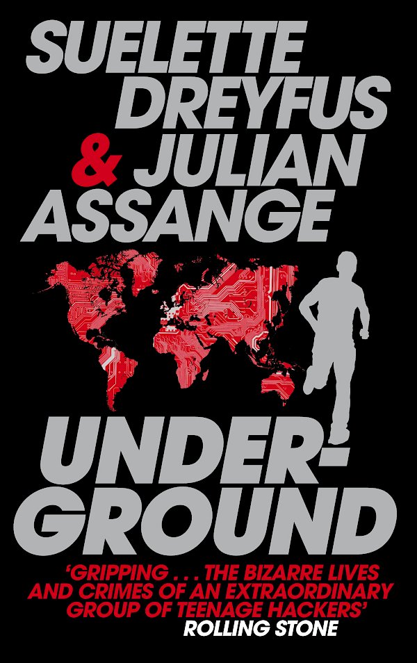 Underground by Julian Assange, Suelette Dreyfus (Paperback ISBN 9780857862594) book cover