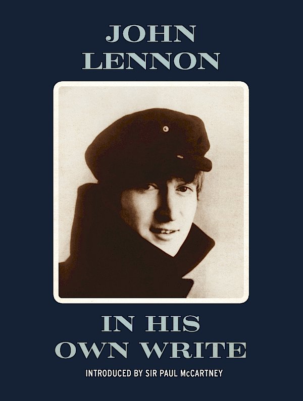 In His Own Write by John Lennon (Hardback ISBN 9781782115403) book cover