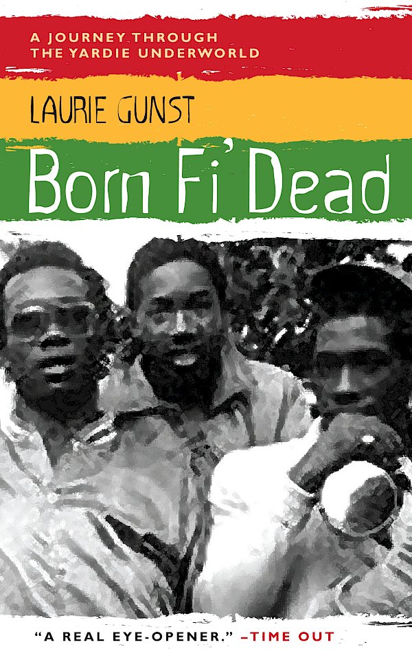 Born Fi' Dead by Laurie Gunst (eBook ISBN 9781847676702) book cover