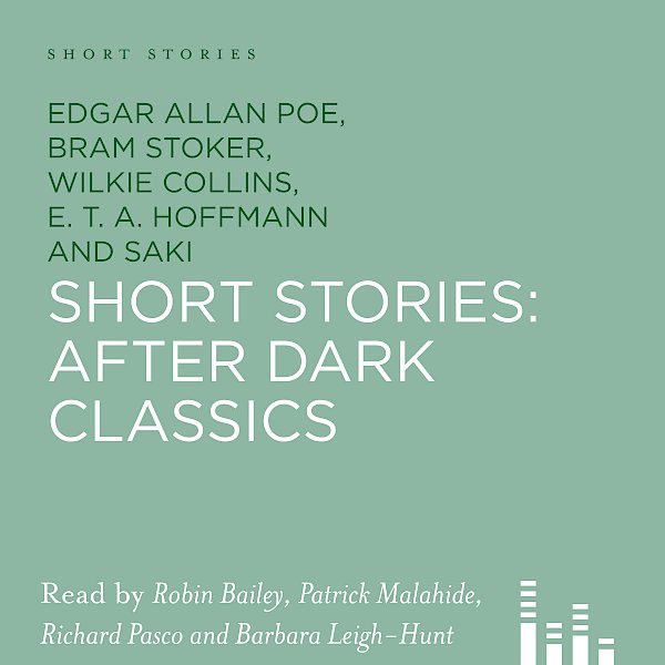 After Dark Classics by Edgar Allan Poe, Bram Stoker, Wilkie Collins, W. W. Jacobs, Saki, E. F. Benson, Edgar Wallace, Frederick Marryat, E. T. A. Hoffmann (Downloadable audio ISBN 9781907416927) book cover