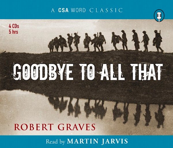 Goodbye To All That by Robert Graves (CD-Audio ISBN 9781906147037) book cover