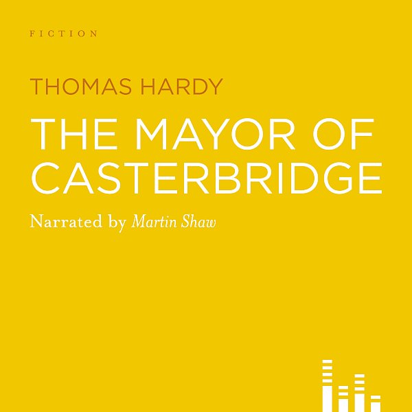 The Mayor of Casterbridge by Thomas Hardy (Downloadable audio ISBN 9780857865267) book cover
