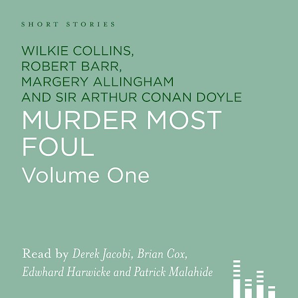 Murder Most Foul by Margery Allingham, Wilkie Collins, Robert Barr, Sir Arthur Conan Doyle (Downloadable audio ISBN 9781907416439) book cover