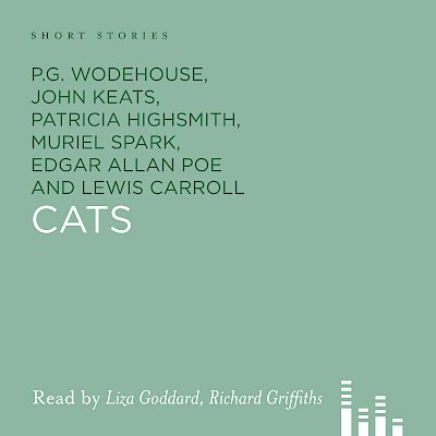 Cats by P.G. Wodehouse, James Thurber, Saki, Edgar Allan Poe, Christopher Smart, Rudyard Kipling, Muriel Spark, Mark Twain, Patricia Highsmith cover