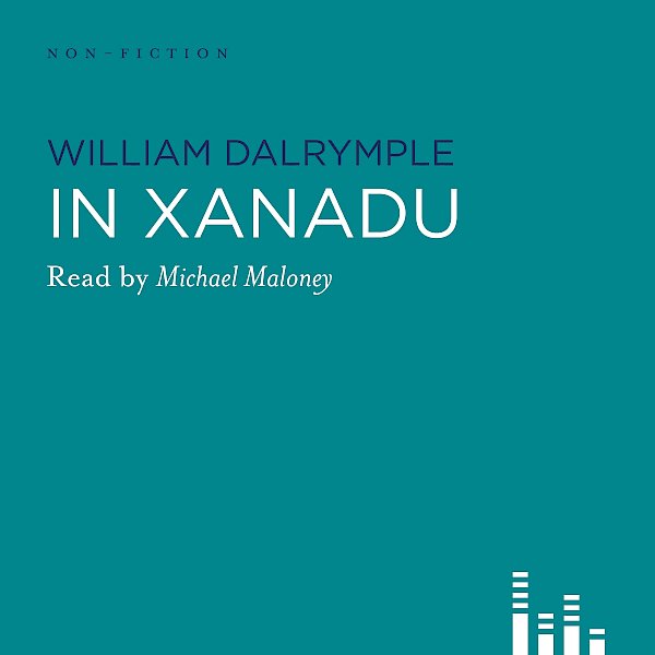 In Xanadu by William Dalrymple (Downloadable audio ISBN 9781908153029) book cover