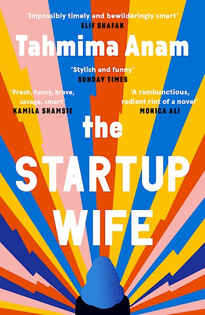 The Startup Wife by Tahmima Anam cover