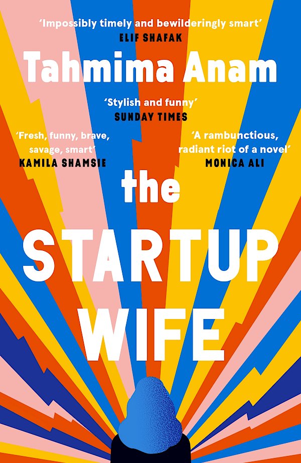 The Startup Wife by Tahmima Anam (Paperback ISBN 9781838852528) book cover