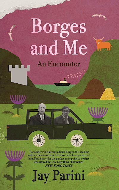Borges and Me by Jay Parini cover