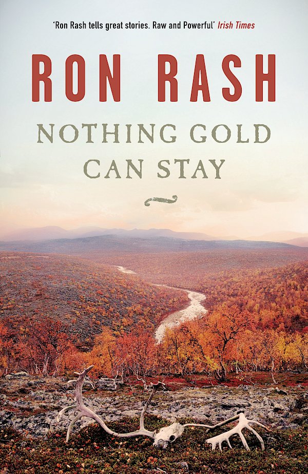 Nothing Gold Can Stay by Ron Rash (Paperback ISBN 9780857869364) book cover