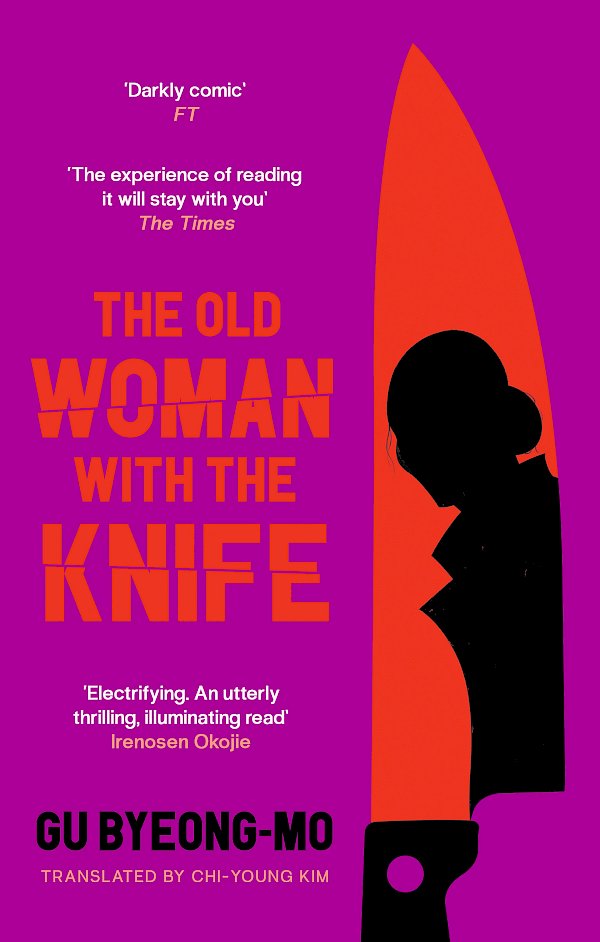 The Old Woman With the Knife by Gu Byeong-mo (Paperback ISBN 9781838856458) book cover