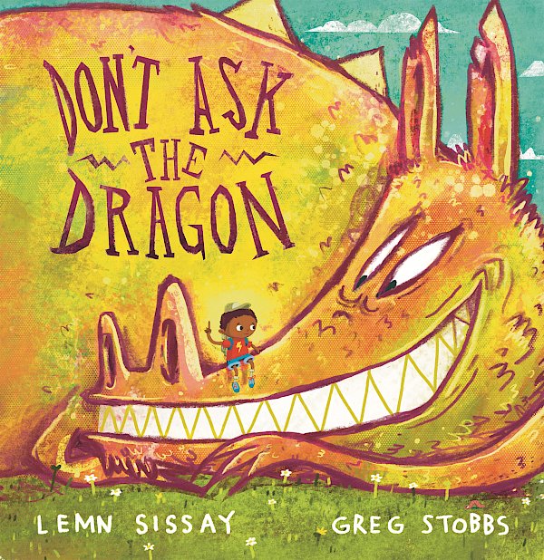 Don't Ask the Dragon by Lemn Sissay (Hardback ISBN 9781838853983) book cover