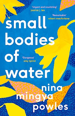 Small Bodies of Water by Nina Mingya Powles cover