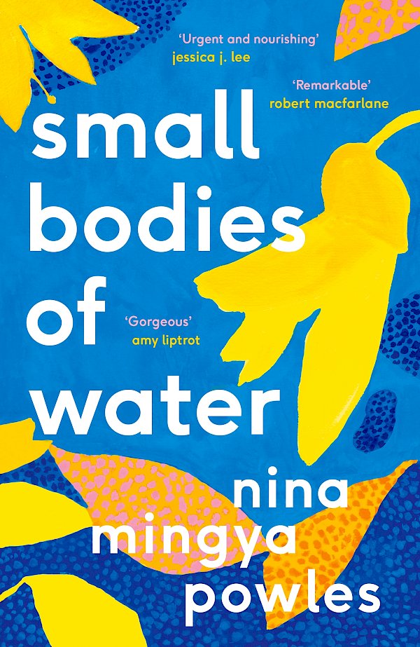 Small Bodies of Water by Nina Mingya Powles (Paperback ISBN 9781838852184) book cover