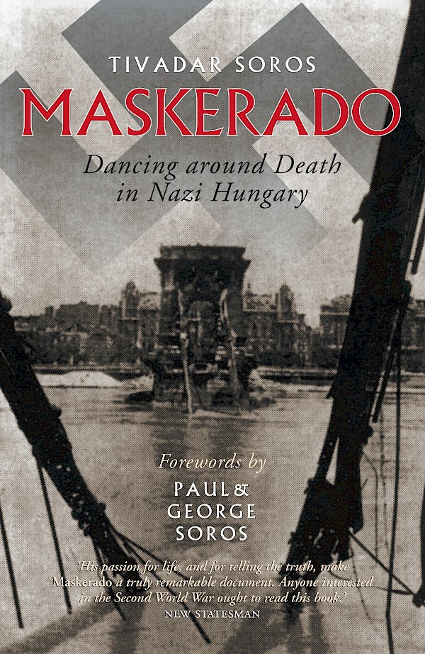 Maskerado: Dancing Around Death In Nazi Hungary by Tivadar Soros (Paperback ISBN 9781841951805) book cover
