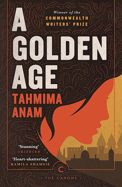 A Golden Age by Tahmima Anam cover