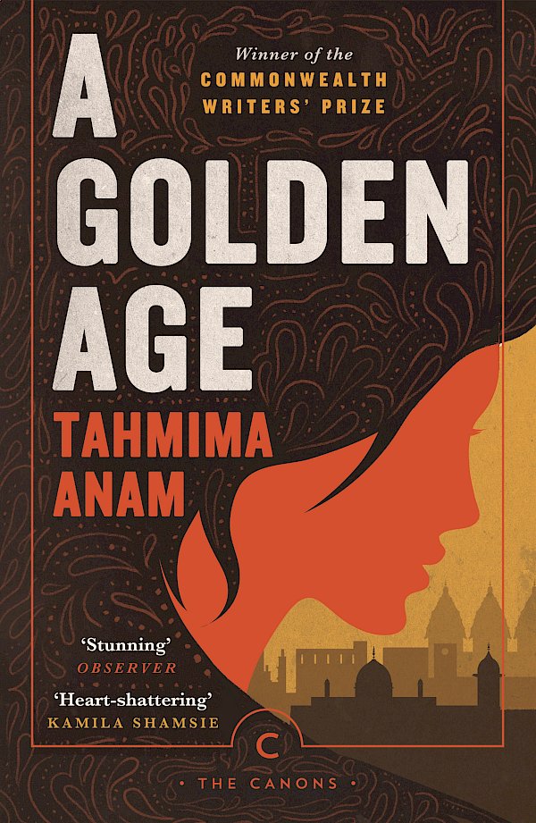 A Golden Age by Tahmima Anam (Paperback ISBN 9781786898623) book cover