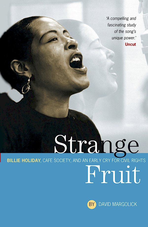 Strange Fruit: Billie Holiday, Café Society And An Early Cry For Civil Rights by David Margolick (Paperback ISBN 9781841952840) book cover