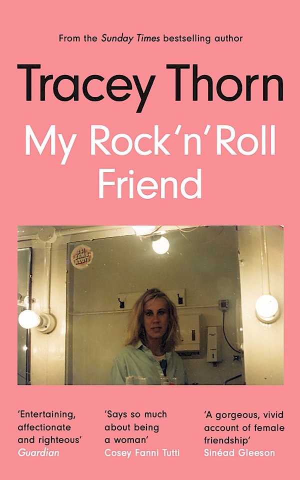My Rock 'n' Roll Friend by Tracey Thorn (Paperback ISBN 9781786898234) book cover