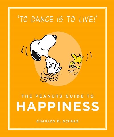 The Peanuts Guide to Happiness by Charles M. Schulz cover