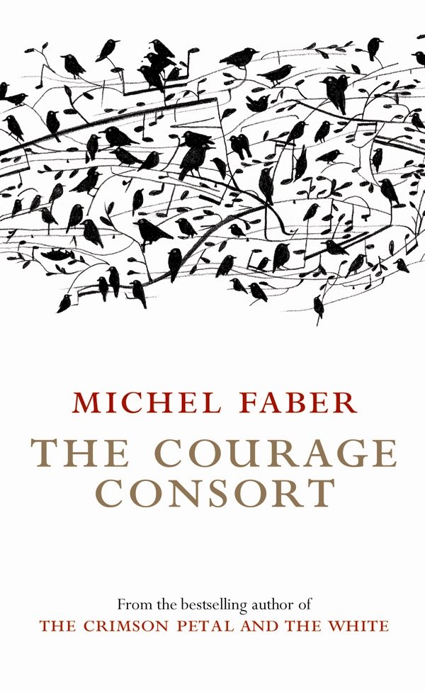 The Courage Consort by Michel Faber (eBook ISBN 9781847674111) book cover