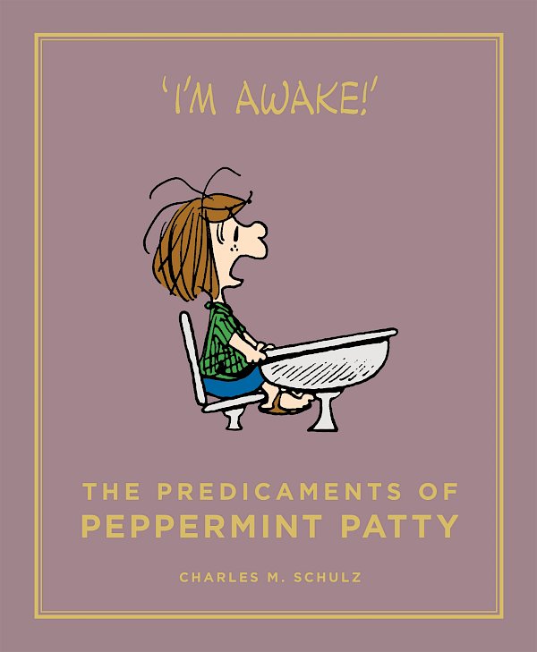 The Predicaments of Peppermint Patty by Charles M. Schulz (Hardback ISBN 9781782113621) book cover