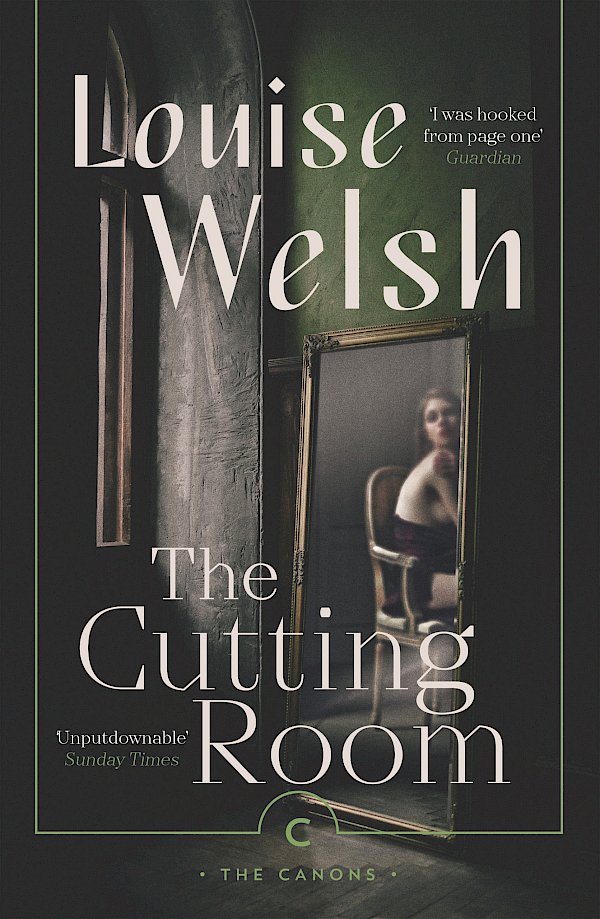 The Cutting Room by Louise Welsh (Paperback ISBN 9781838850906) book cover