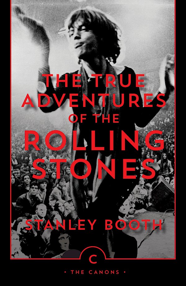 The True Adventures of the Rolling Stones by Stanley Booth (Paperback ISBN 9780857863515) book cover