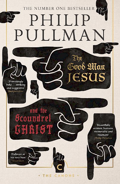 The Good Man Jesus and the Scoundrel Christ by Philip Pullman cover