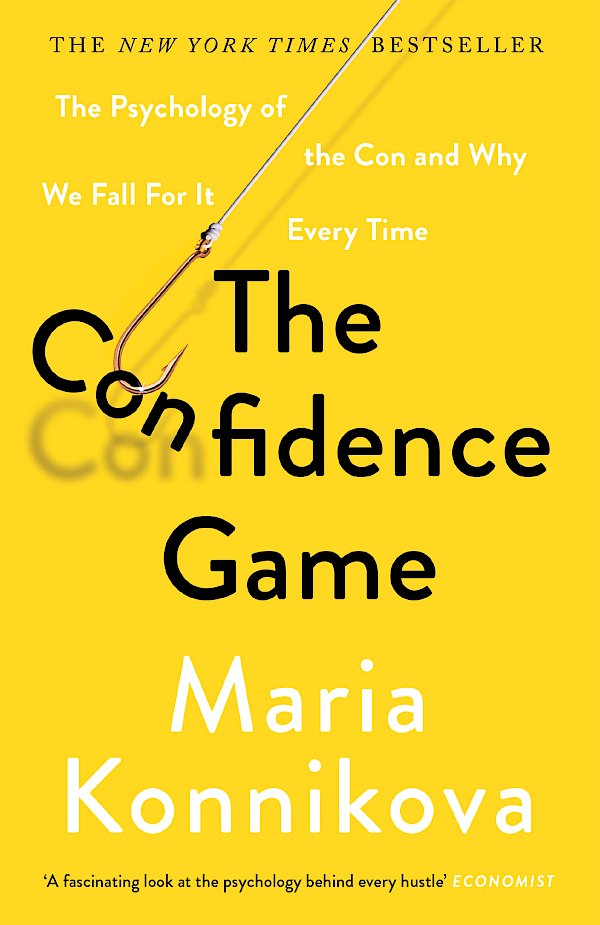 The Confidence Game by Maria Konnikova (Paperback ISBN 9781782113911) book cover