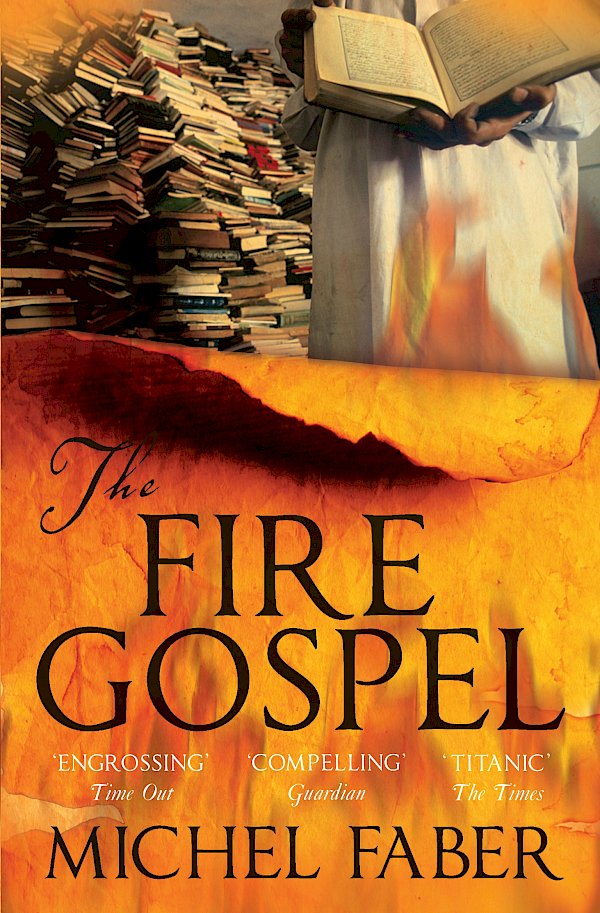 The Fire Gospel by Michel Faber (Paperback ISBN 9781847672797) book cover