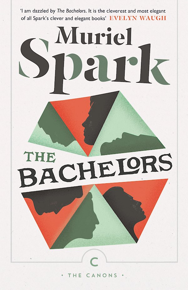 The Bachelors by Muriel Spark (Paperback ISBN 9781782117551) book cover