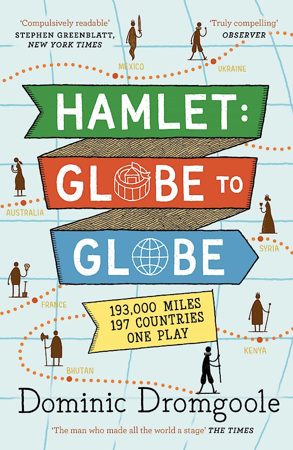 Hamlet: Globe to Globe by Dominic Dromgoole (Paperback ISBN 9781782116929) book cover