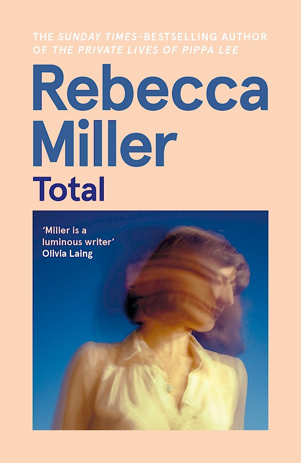 Total by Rebecca Miller (Paperback ISBN 9781838857691) book cover
