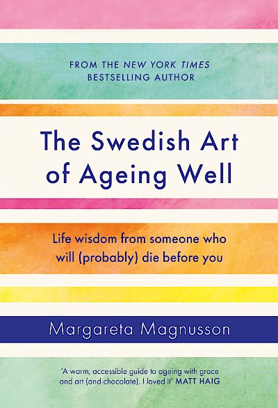 The Swedish Art of Ageing Well by Margareta Magnusson cover