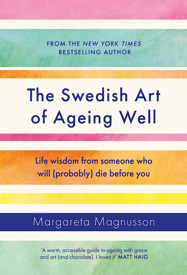 The Swedish Art of Ageing Well by Margareta Magnusson (Hardback ISBN 9781838859497) book cover
