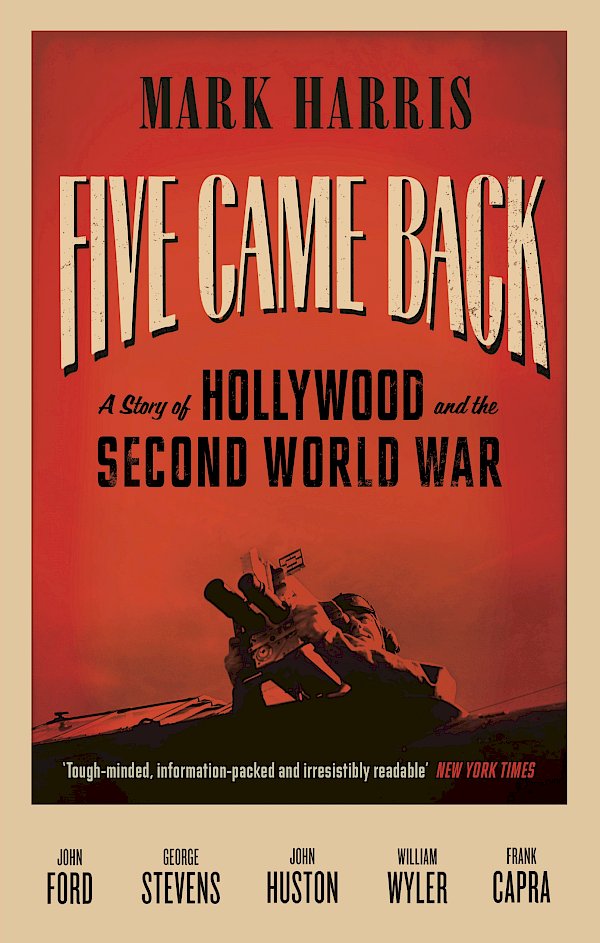 Five Came Back by Mark Harris (Paperback ISBN 9781847678560) book cover