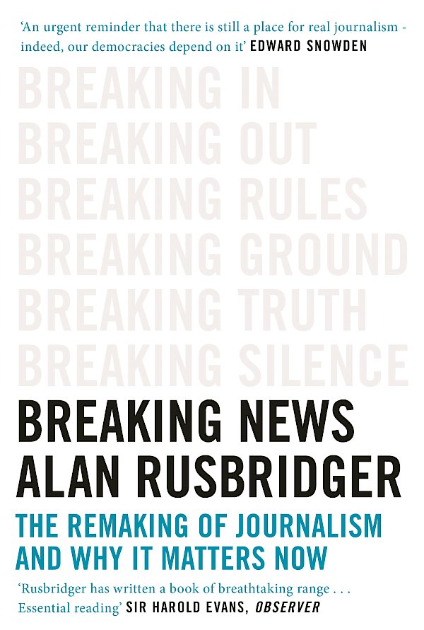Breaking News by Alan Rusbridger (Paperback ISBN 9781786890962) book cover