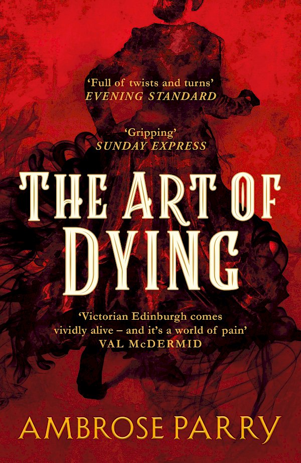 The Art of Dying by Ambrose Parry (Paperback ISBN 9781786896735) book cover