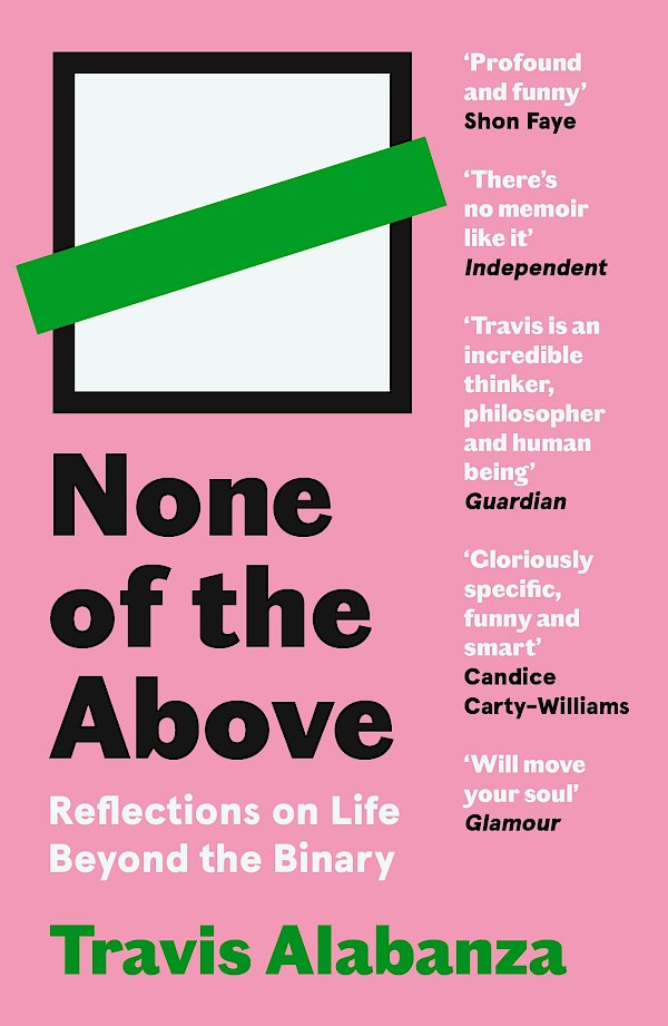 None of the Above by Travis Alabanza (Paperback ISBN 9781838854331) book cover