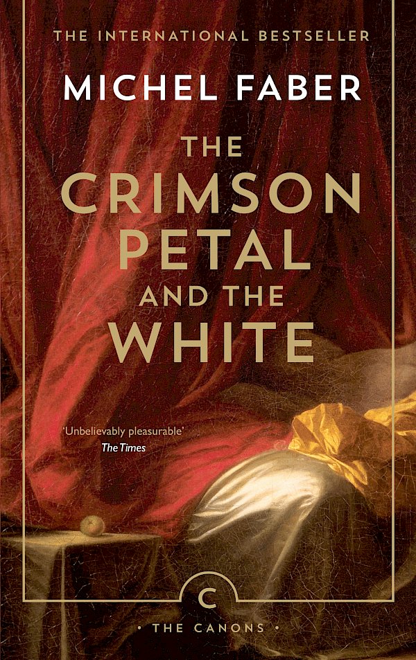 The Crimson Petal And The White by Michel Faber (Paperback ISBN 9781782114413) book cover